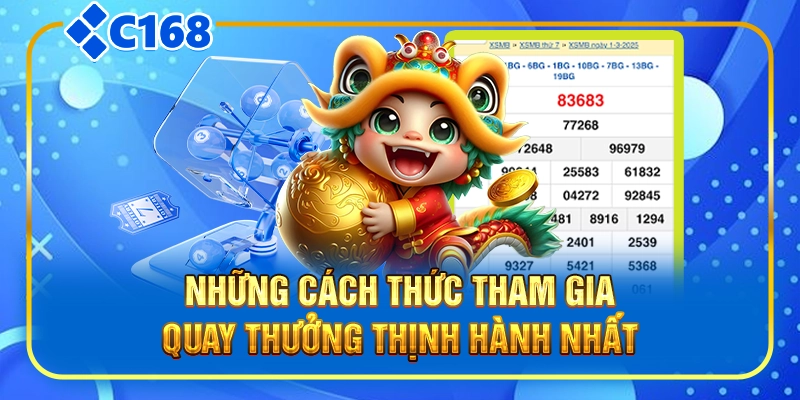 Những cách thức tham gia quay thưởng thịnh hành nhất